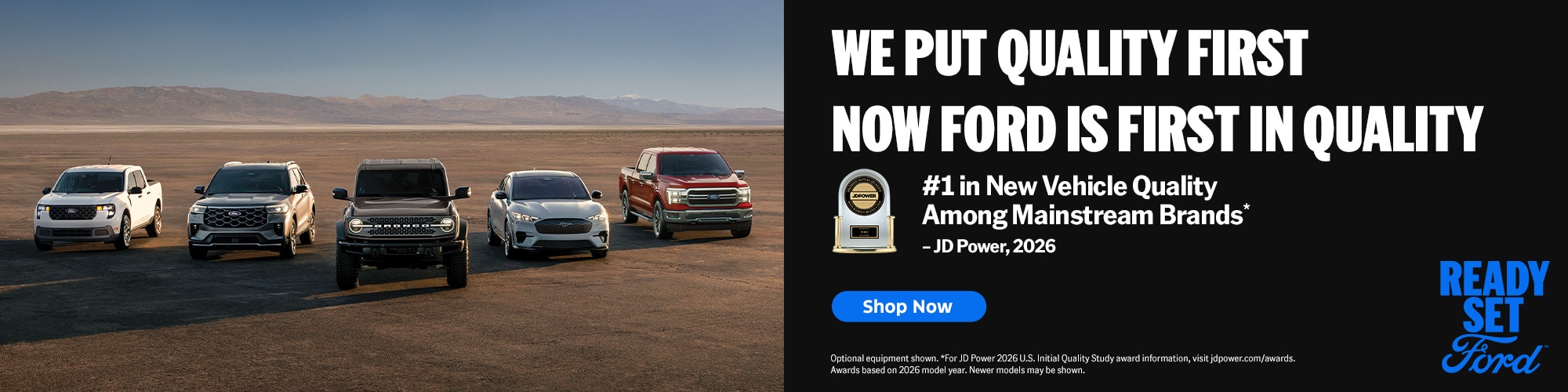 We put quality first. Now Ford is first in quality — #1 in New Vehicle Quality among mainstream brands, J.D. Power 2026.